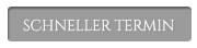 SCHNELLER TERMIN